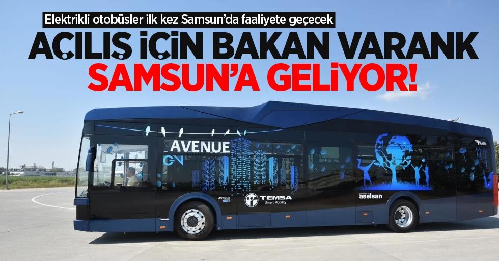 elektrikli_otobusler_ilk_kez_samsun_da_faaliyete_gececek_bakan_varank_samsun_a_geliyor_h67928_...jpg